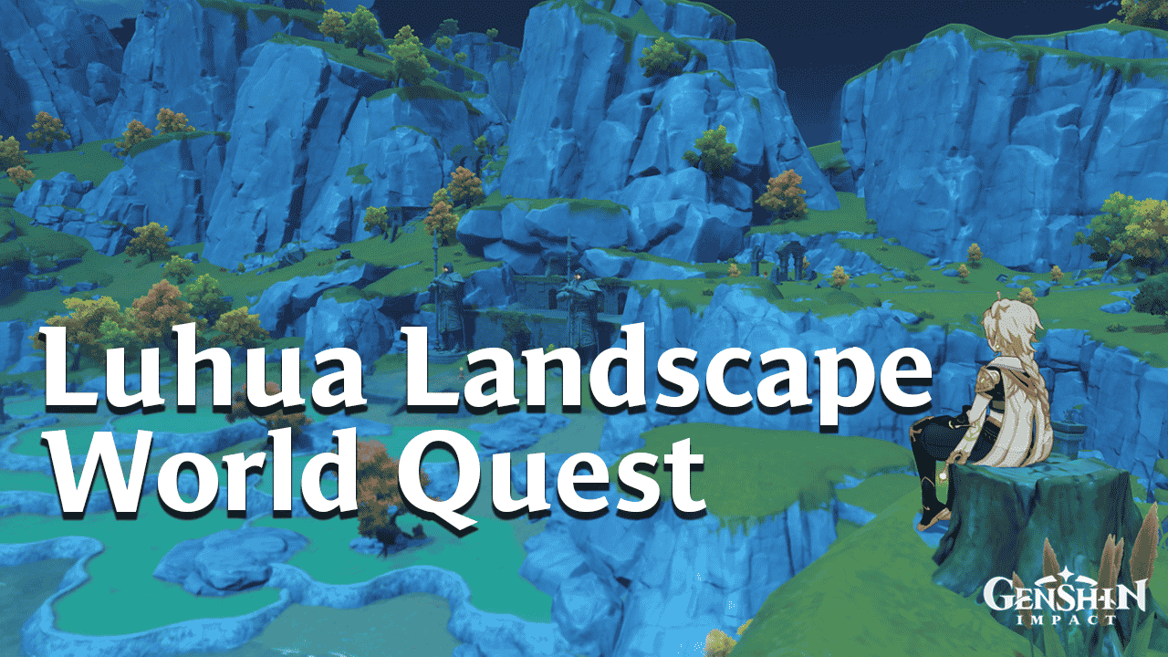 genshin-impact-luhua-landscape-quest-guide