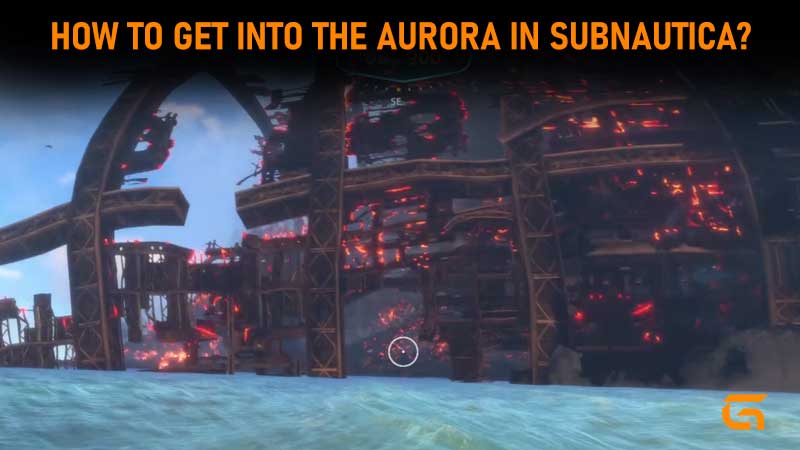 Subnautica How To Get Into The Aurora Crashed Spaceship