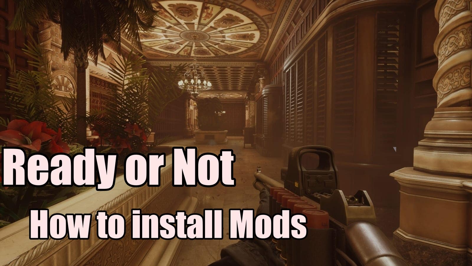 Ready or Not - How to Install Mods