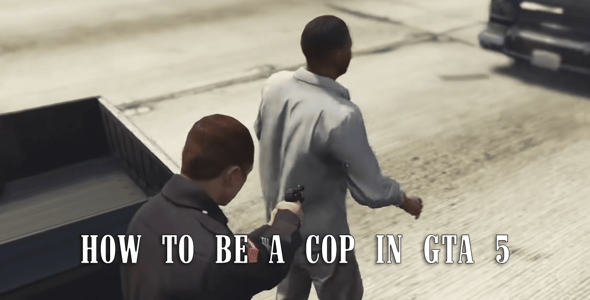 How to Be a Cop in GTA 5