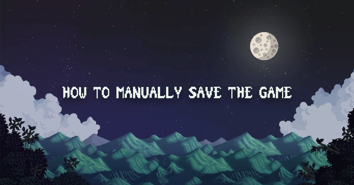 How to Manually Save The Game in Stardew Valley - Step-by-step Guide