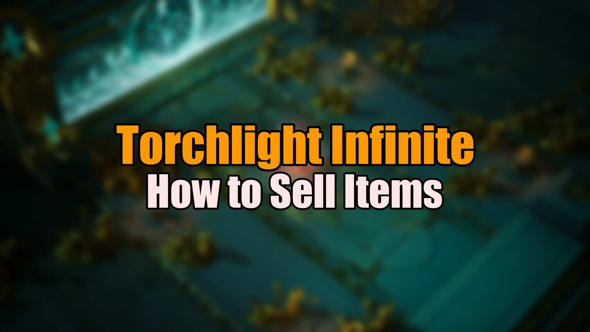 Torchlight Infinite how to buy and sell items